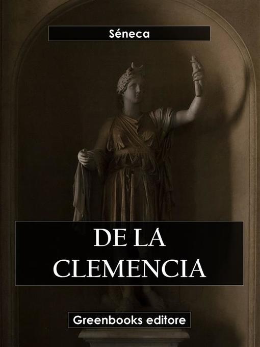 Title details for De la clemencia by Séneca - Available